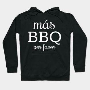 Mas BBQ Por Favor Hoodie